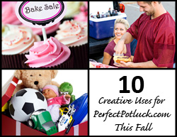 10 Creative Uses for PerfectPotluck.com This Fall