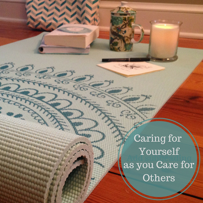 Caring for Yourself as you Care for Others