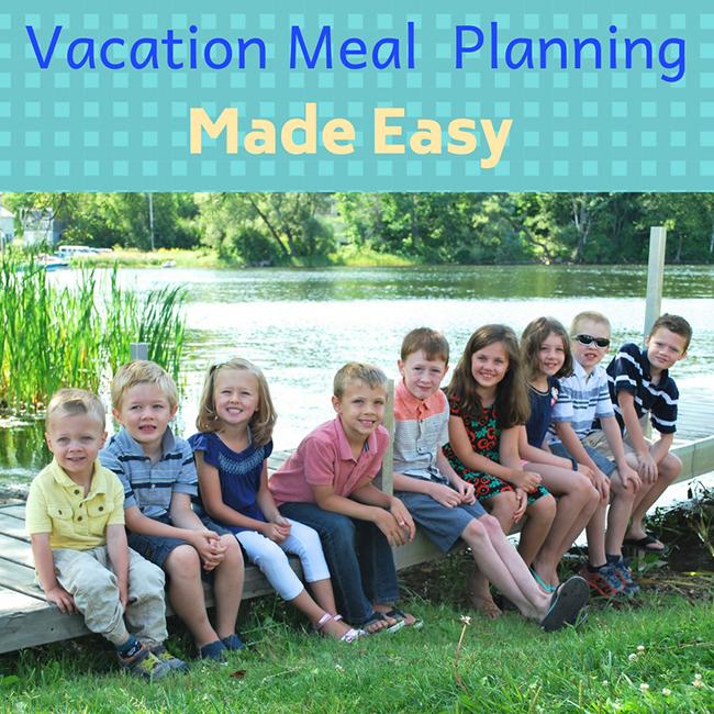 Vacation Meal Planning Made Easy